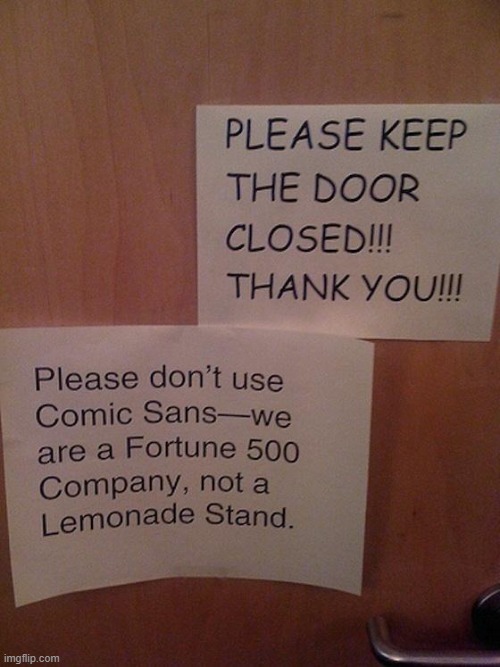 image tagged in signs,door,closed,fonts,comic sans,lemonade stand | made w/ Imgflip meme maker