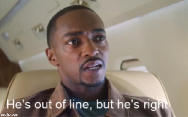 image tagged in he's out of line but he's right isolated | made w/ Imgflip meme maker