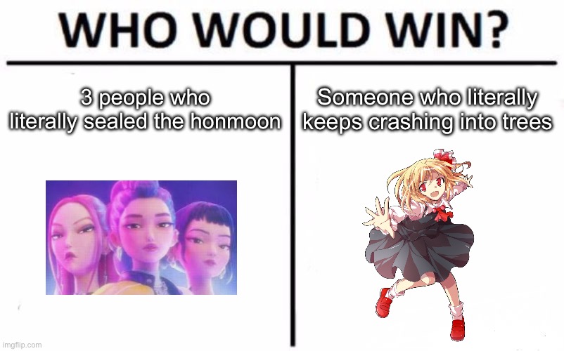 kpop demon hunters vs rumia | 3 people who literally sealed the honmoon; Someone who literally keeps crashing into trees | image tagged in memes,who would win,touhou,kpop demon hunters | made w/ Imgflip meme maker