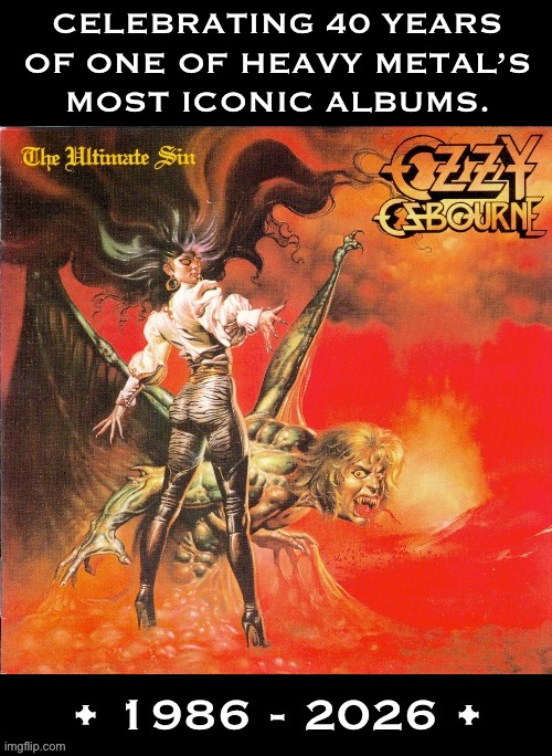 Ozzy’s 4th studio album | Celebrating 40 years 
Of one of heavy metal’s 
Most iconic albums. | image tagged in heavy metal,ozzy osbourne,the ultimate sin,40 years,celebrating,iconic | made w/ Imgflip meme maker