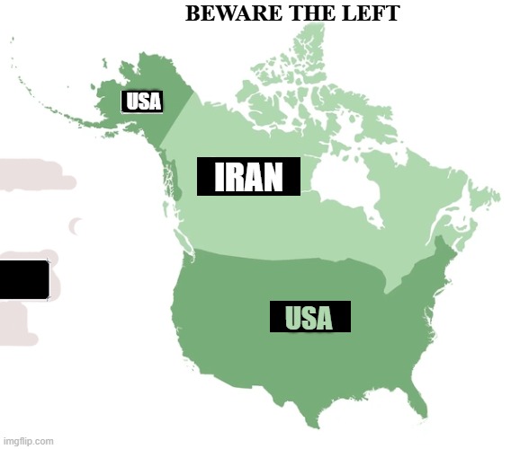 Islam | Beware The Left; USA; IRAN; USA | image tagged in islam | made w/ Imgflip meme maker