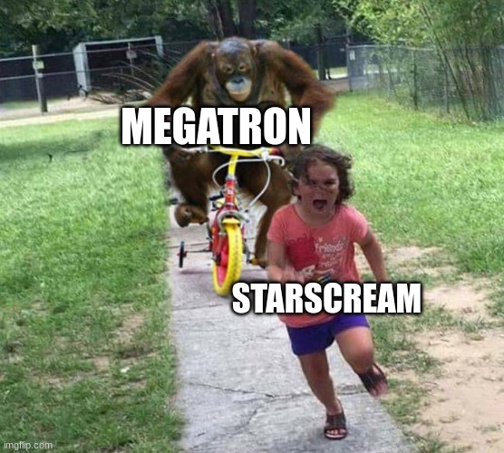 Run! | megatron; starscream | image tagged in run,megatron,starscream | made w/ Imgflip meme maker