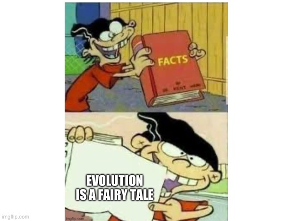 Evolution is a fairy tale | made w/ Imgflip meme maker