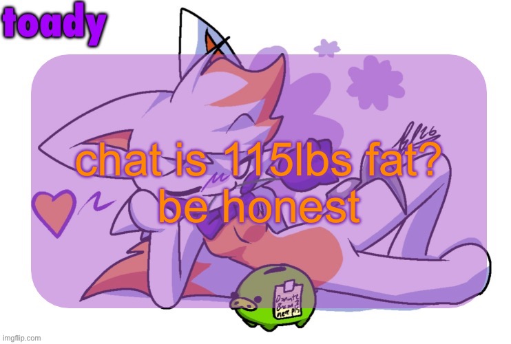 toady lolbit temp | chat is 115lbs fat?

be honest | image tagged in toady lolbit temp | made w/ Imgflip meme maker