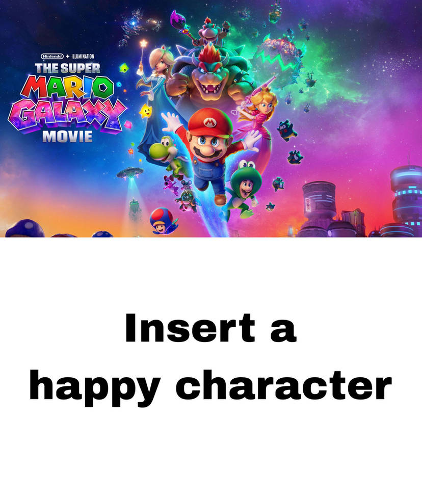Who Loves The Super Mario Galaxy Movie Blank Meme Template