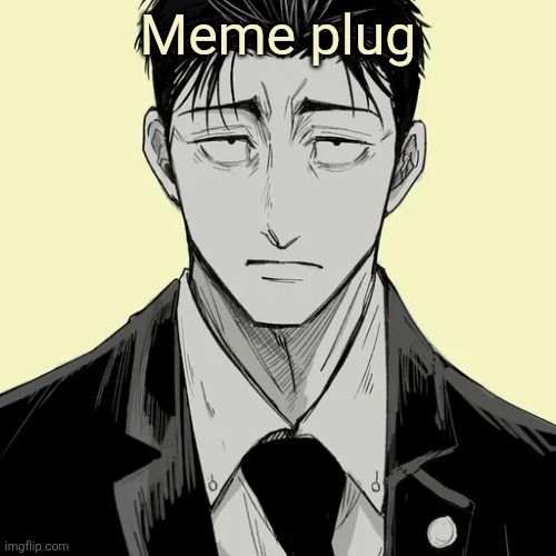 Shin Template - Higuruma | Meme plug | image tagged in shin template - higuruma | made w/ Imgflip meme maker