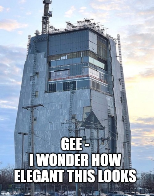 Gee -
I wonder how elegant this looks | image tagged in obama library | made w/ Imgflip meme maker