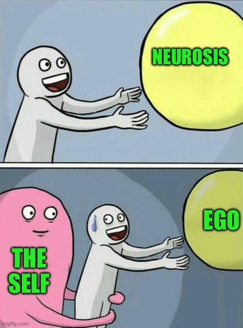 Running Away Balloon Meme | Neurosis; Ego; The self | image tagged in memes,running away balloon | made w/ Imgflip meme maker