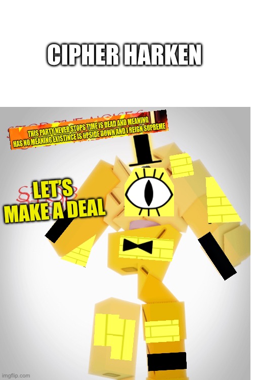 Cipher harken; Let’s make a deal | image tagged in die of death | made w/ Imgflip meme maker