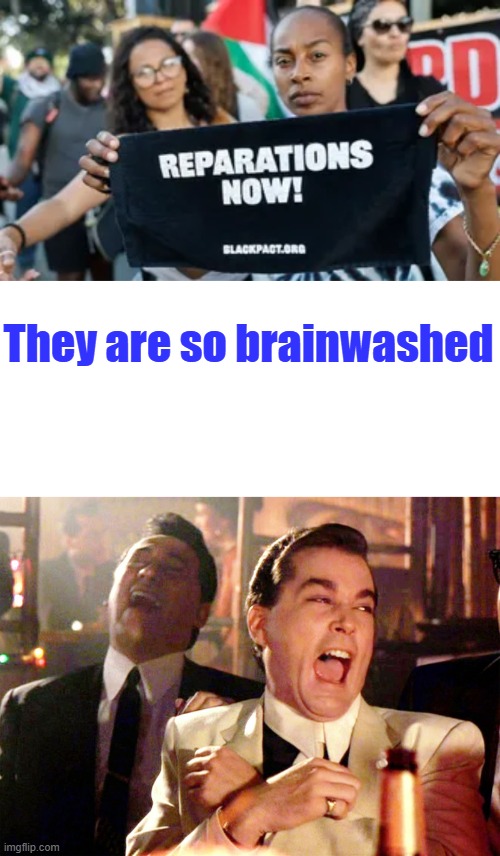 Money can't buy integrity or honest or a desire to improve yourself. | They are so brainwashed | image tagged in memes,good fellas hilarious | made w/ Imgflip meme maker