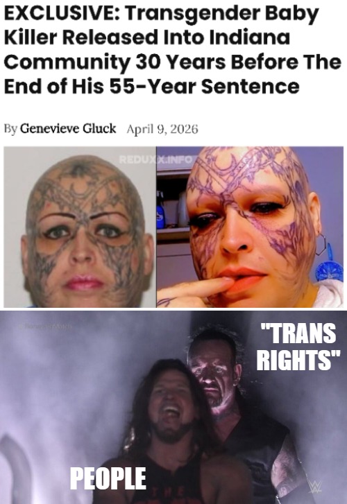 - "Department of Corrections had failed to notify local officials of the release of a “serious violent felon.”" | "Trans rights"; people | image tagged in aj styles undertaker,transgender,crime,identity politics | made w/ Imgflip meme maker