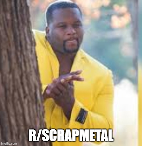 Yellow guy hiding behind tree | r/scrapmetal | image tagged in yellow guy hiding behind tree | made w/ Imgflip meme maker