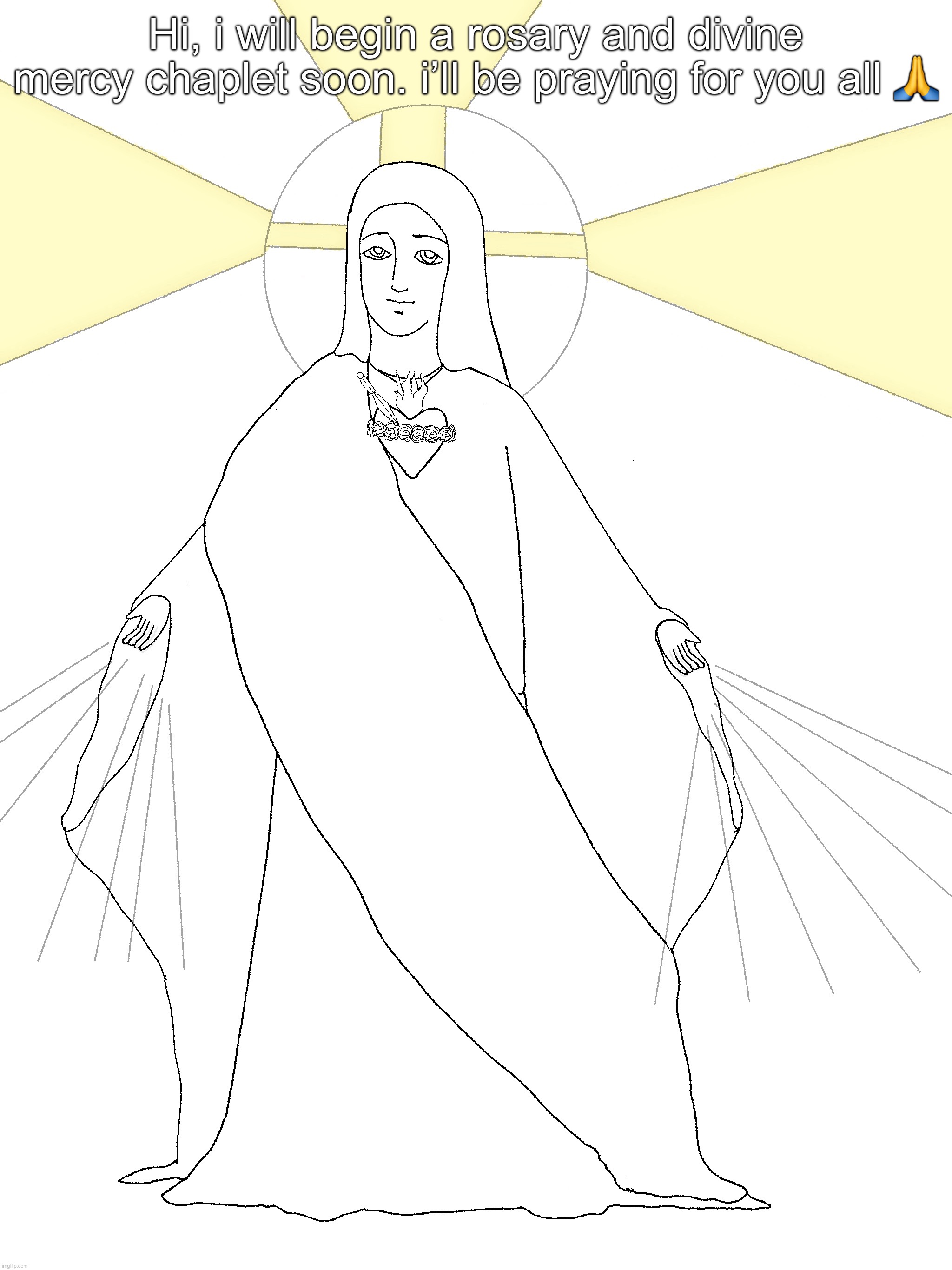 God bless, good night. Have a good divine mercy sunday, and weekend | Hi, i will begin a rosary and divine mercy chaplet soon. i’ll be praying for you all 🙏 | made w/ Imgflip meme maker