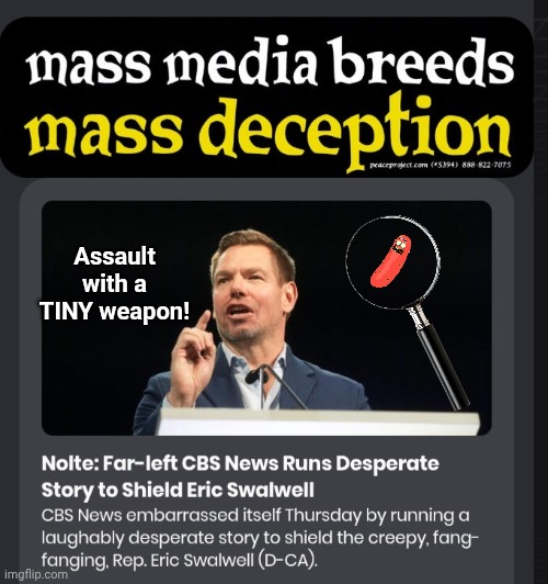 Eric Shartwell's Assault with a Tiny Weapon | Assault with a TINY weapon! | image tagged in rapist,tiny,johnson | made w/ Imgflip meme maker