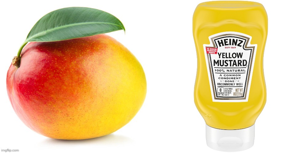 image tagged in mango,mustard | made w/ Imgflip meme maker