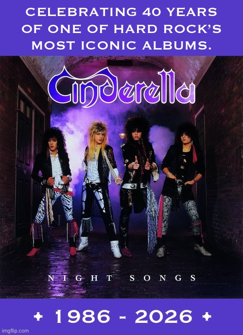Their debut album | Celebrating 40 years 
Of one of hard rock’s 
Most iconic albums. | image tagged in hard rock,cinderella,night songs,40 years,iconic,1986 | made w/ Imgflip meme maker