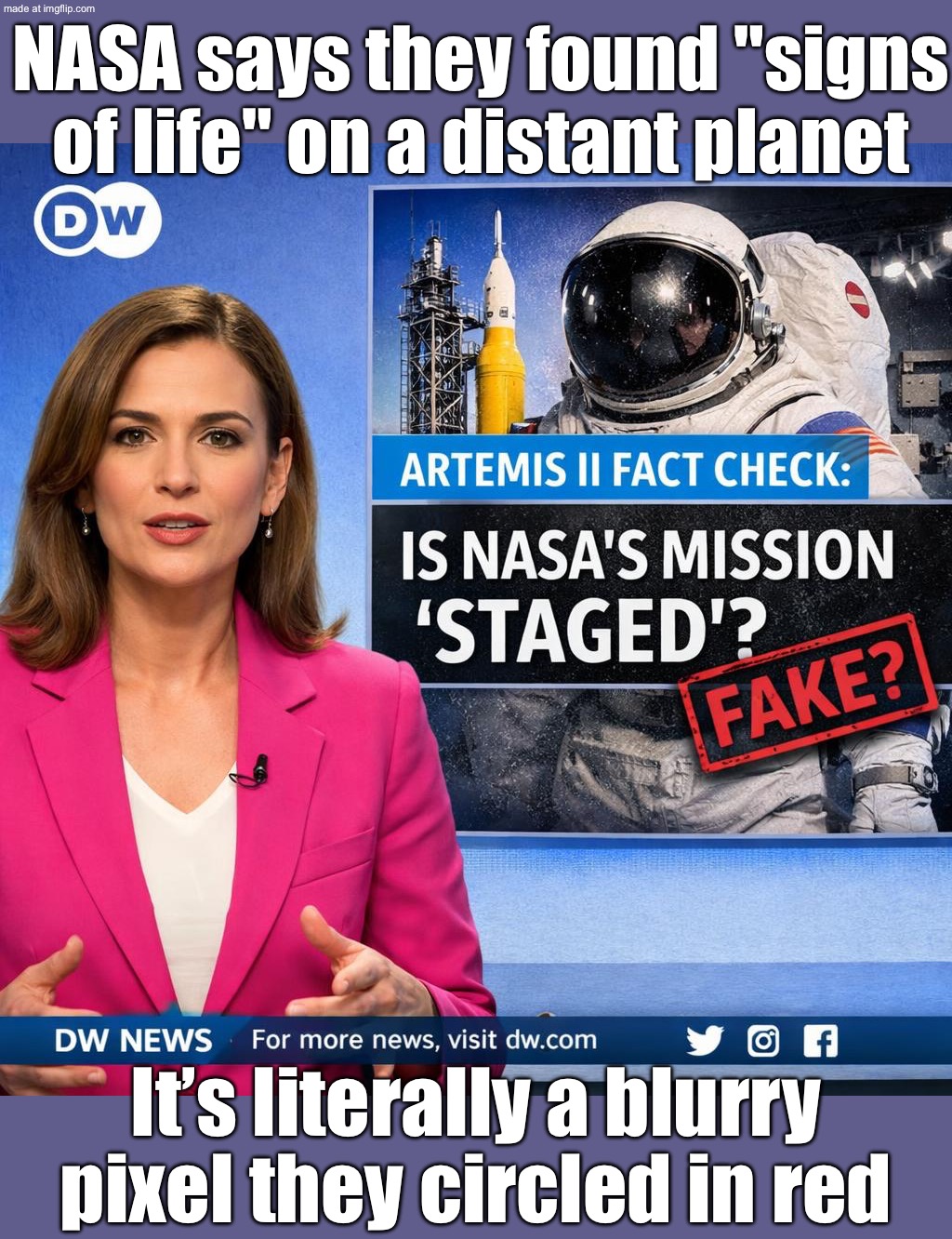 NASA says they found "signs of life" on a distant planet; It’s literally a blurry pixel they circled in red | NASA says they found "signs of life" on a distant planet; It’s literally a blurry pixel they circled in red | image tagged in nasa hoax,nasa lies,nasa,planets,aliens,life | made w/ Imgflip meme maker