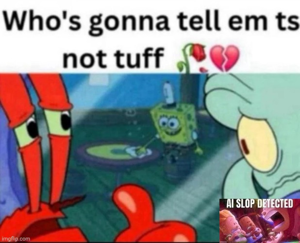 ts not tuff | image tagged in ts not tuff | made w/ Imgflip meme maker