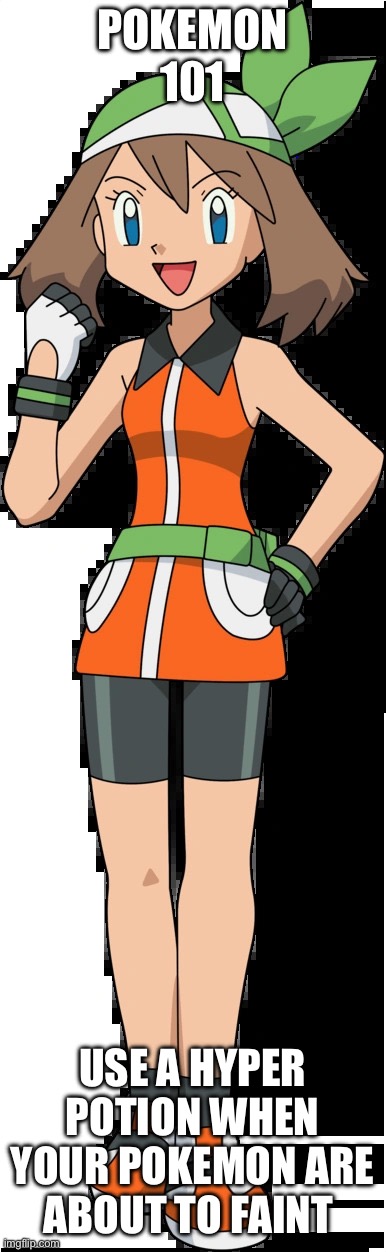 Teacher May | pokemon 101; use a hyper potion when your pokemon are about to faint | image tagged in teacher may,pokemon,pokemon may,nerd,emerald,gaming | made w/ Imgflip meme maker
