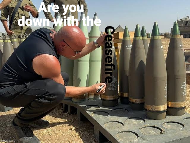 Not safe for ceasefire | Are you down with the; Ceasefire | image tagged in disturbed,down,sickness,iran,war,israel | made w/ Imgflip meme maker