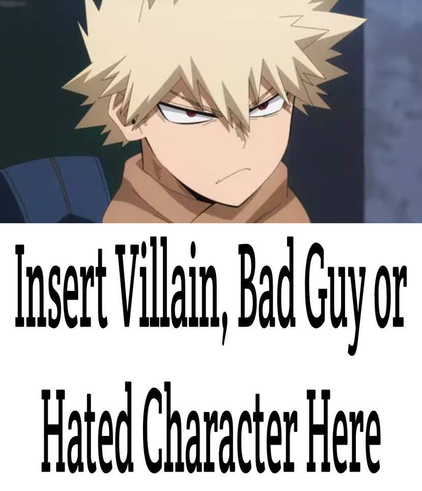 Bakugo don't like who ? Blank Meme Template