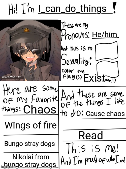 Lgbtq stream account profile | I_can_do_things; He/him; Exist; Chaos; Cause chaos; Wings of fire; Read; Bungo stray dogs; Nikolai from bungo stray dogs | image tagged in lgbtq stream account profile,remix | made w/ Imgflip meme maker