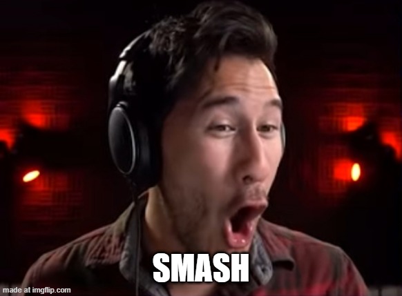 Markplier oooh | smash | image tagged in markplier oooh | made w/ Imgflip meme maker