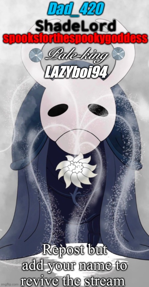 REVIVE THE HOLLOW KNIGHT STREAM | LAZYboi94 | image tagged in repost,why are you reading the tags,revive this stream | made w/ Imgflip meme maker