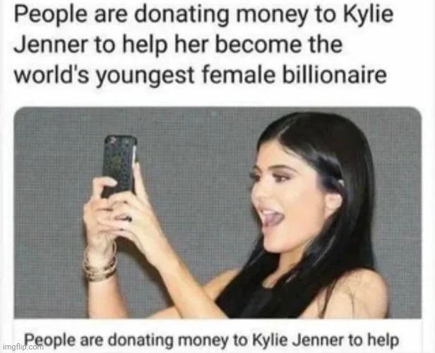 We are officially the dumbest civilization ever | image tagged in charity,well yes but actually no,rich people,spoiled,gullible,brain drain | made w/ Imgflip meme maker