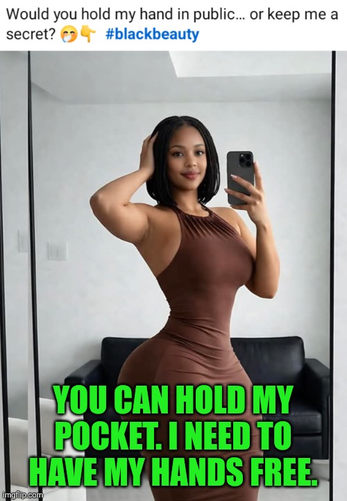 Funny | You can hold my pocket. I need to have my hands free. | image tagged in funny,holding hands,pocket,free,walking,dating | made w/ Imgflip meme maker