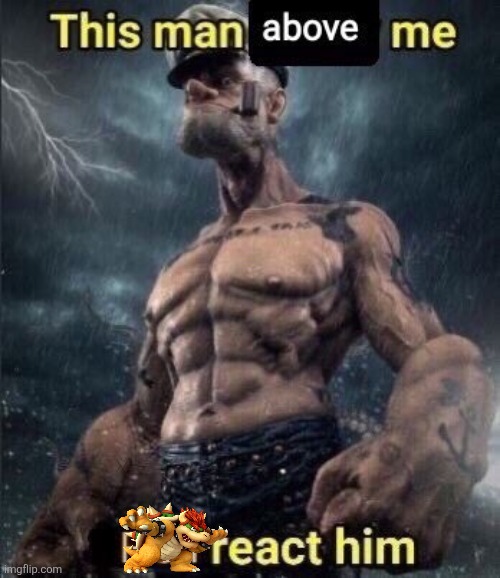 this man above me fish react him | made w/ Imgflip meme maker