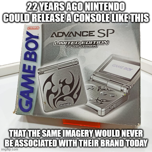 true story | 22 years ago nintendo could release a console like this; that the same imagery would never be associated with their brand today | image tagged in nintendo,video games,consoles | made w/ Imgflip meme maker