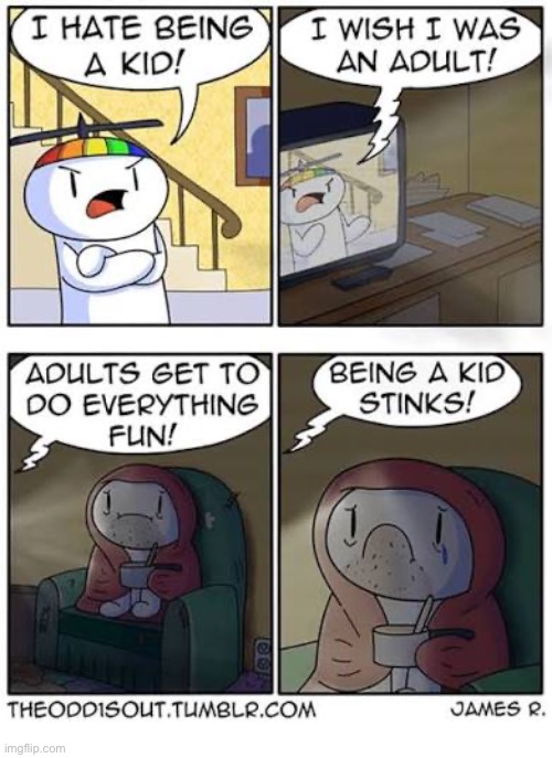 The Odd 1s Out | image tagged in comics,the odd 1s out,i hate being a kid,adults,fun,being an adult sucks | made w/ Imgflip meme maker