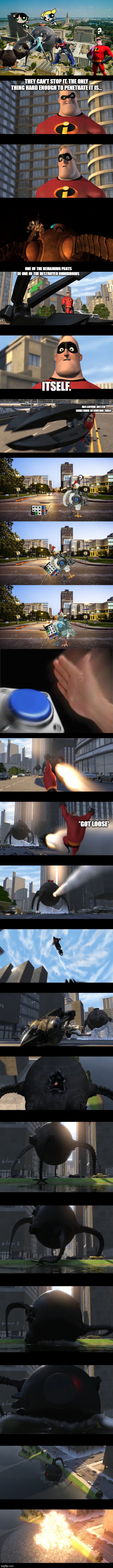 one of the remaining parts of one of the destroyed omnidroids They can’t stop it. The only thing hard enough to penetrate it is... itself. h | made w/ Imgflip meme maker