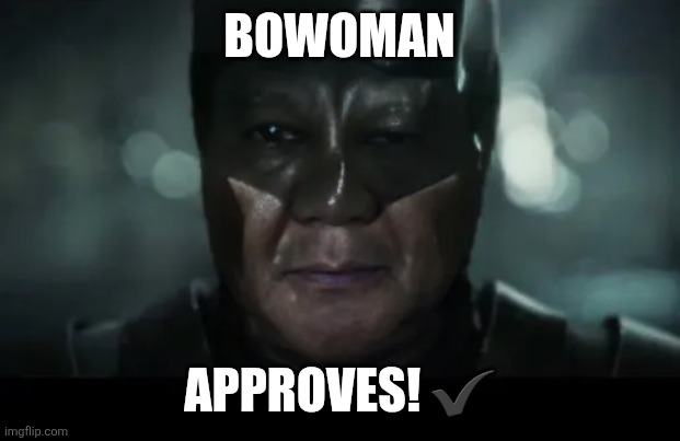 Bowoman; approves! ✔️ | image tagged in memes,batman,crook | made w/ Imgflip meme maker