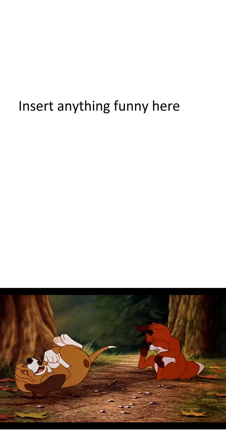 Tod and Copper laughs at what? Blank Meme Template