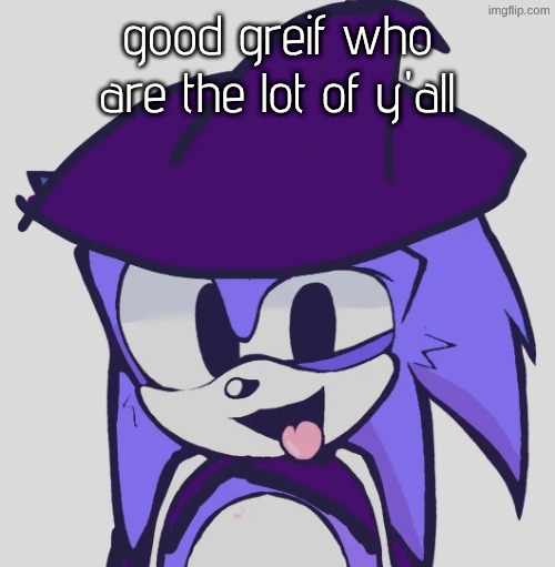 is ts another newgen influx | good greif who are the lot of y'all | image tagged in pace | made w/ Imgflip meme maker