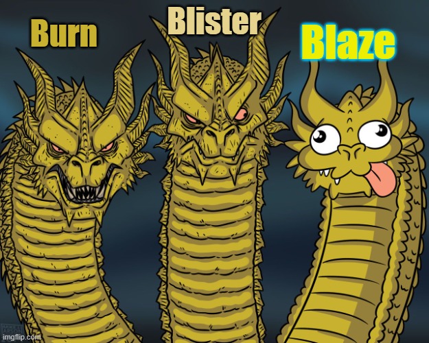 Rival queens | Blaze; Burn; Blister | image tagged in king ghidorah,wings of fire,godzilla,burn,blister,blaze | made w/ Imgflip meme maker