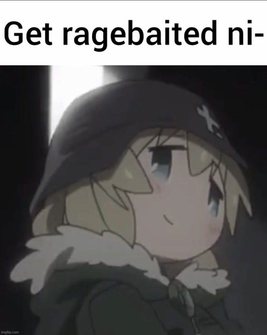 Get ragebaited ni- | image tagged in get ragebaited ni- | made w/ Imgflip meme maker