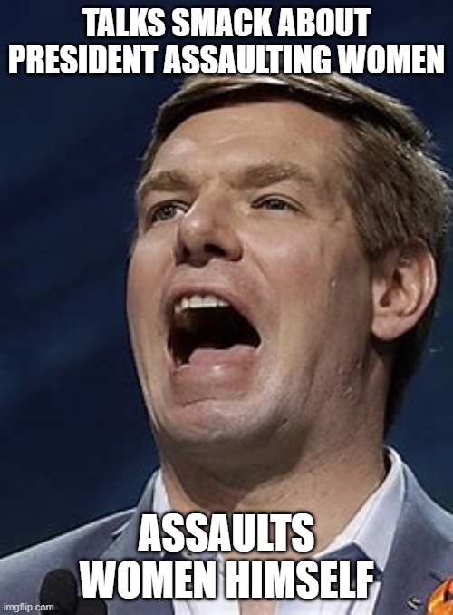 Pot Calling the Kettle Black | Talks smack about president assaulting women; assaults women himself | image tagged in swawell,politics | made w/ Imgflip meme maker