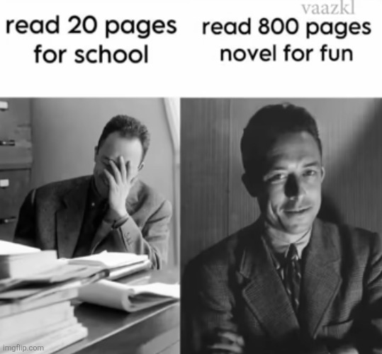 image tagged in memes,repost,school,relatable,books,reading | made w/ Imgflip meme maker