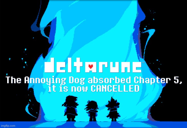 Just remembered that the Inspect element exists, did this myself :troll-face: | image tagged in deltarune is cancelled,inspect,annoying dog,deltarune tomorrow | made w/ Imgflip meme maker