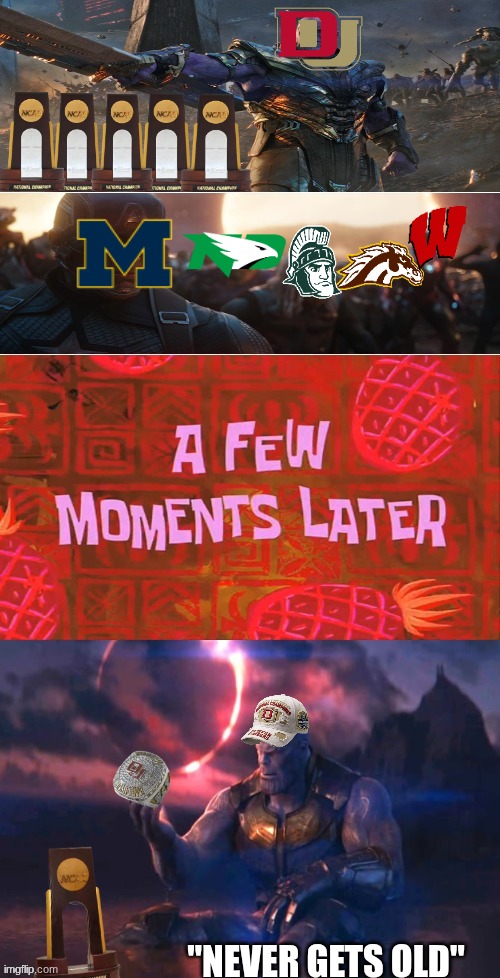 College hockey meme | "never gets old" | image tagged in memes,denver,hockey,sports,thanos,i am inevitable | made w/ Imgflip meme maker