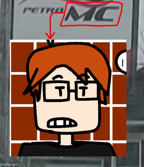 I had to take a picture | image tagged in mc,name soundalikes,mc name soundalikes,no way,moscovio may,random | made w/ Imgflip meme maker