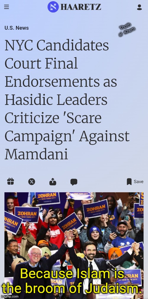 Islam is the broom of Judaism. | Thoth al  Khem; Because Islam is the broom of Judaism. | image tagged in the new broom sweeps clean,bible scholar knows best,new york city is screwed,zohran mamdani,look it up on yandexdotcom | made w/ Imgflip meme maker