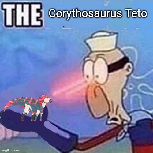 Barnacle boy THE | Corythosaurus Teto | image tagged in barnacle boy the,memes,dinosaurs,humor,lol,funny | made w/ Imgflip meme maker