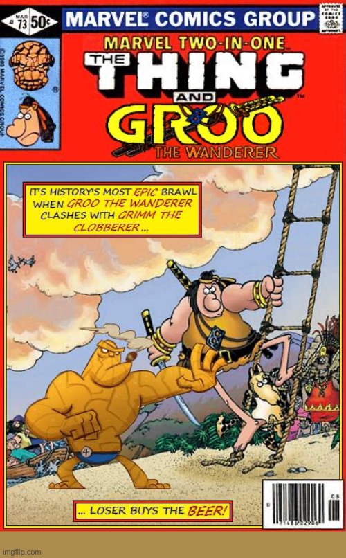 image tagged in comics,the thing,groo the wanderer,crossover,marvel two in one,ben grimm | made w/ Imgflip meme maker