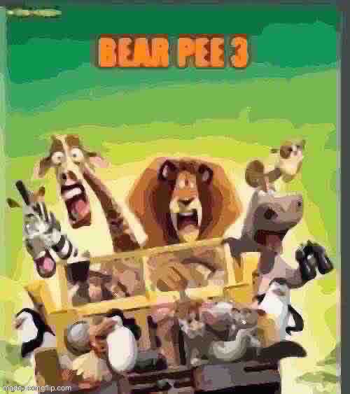 image tagged in bear pee 3 | made w/ Imgflip meme maker