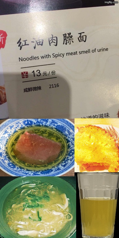 A Pissy Meal | image tagged in cursed images,nasty food,urine,you had one job,unsee juice,what a terrible day to have eyes | made w/ Imgflip meme maker