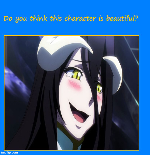 do you think albedo is beautiful ? | image tagged in do you think this character is beautiful,overlord,anime,albedo,beautiful girl,mythical creatures | made w/ Imgflip meme maker